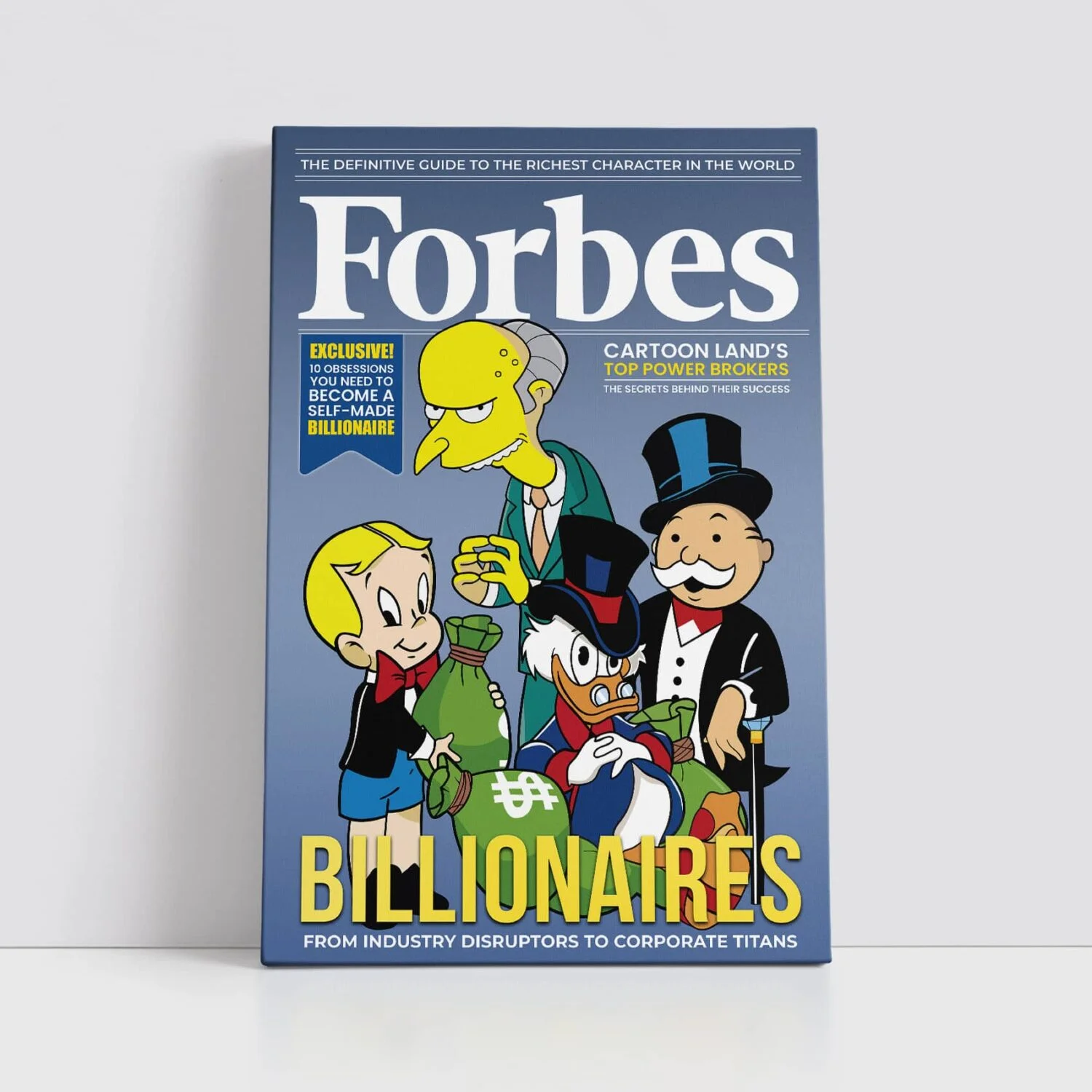 Forbes cartoon billionaires magazine cover featuring some cartoon billionaires including Richie Rich, Scrooge McDuck, Montgomery Burns and Milburn Pennybags, Printing in County Monaghan, Ireland by Design Gaff