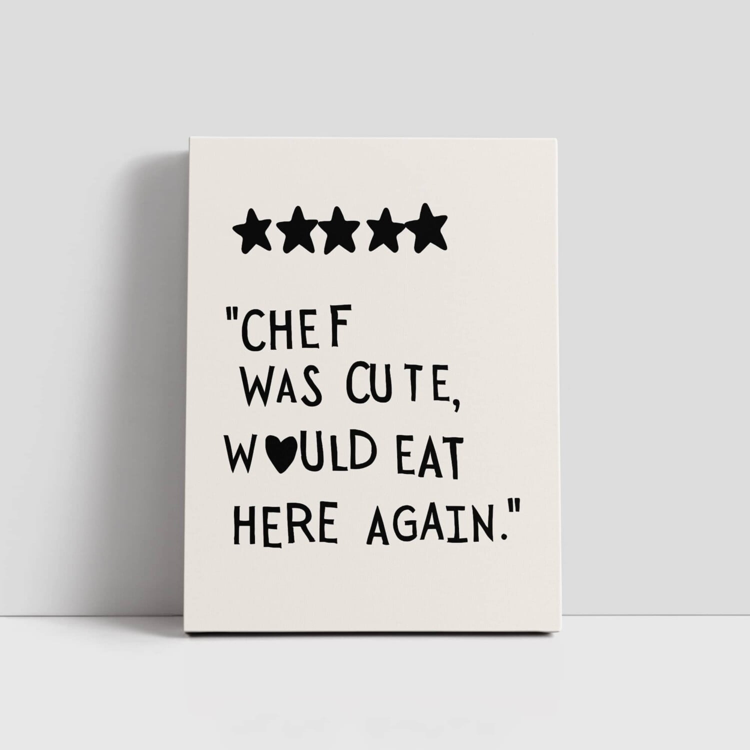 Chef was Cute, would eat here again kitchen wall art printed in Monaghan Ireland