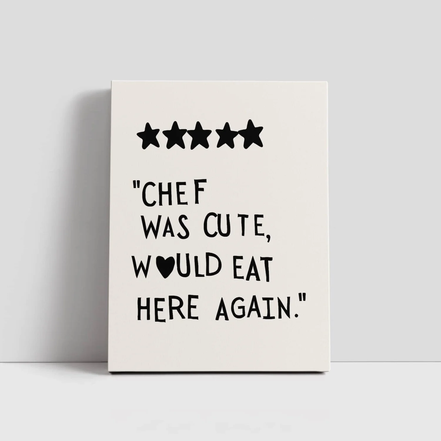 Chef was Cute, would eat here again kitchen wall art printed in Monaghan Ireland