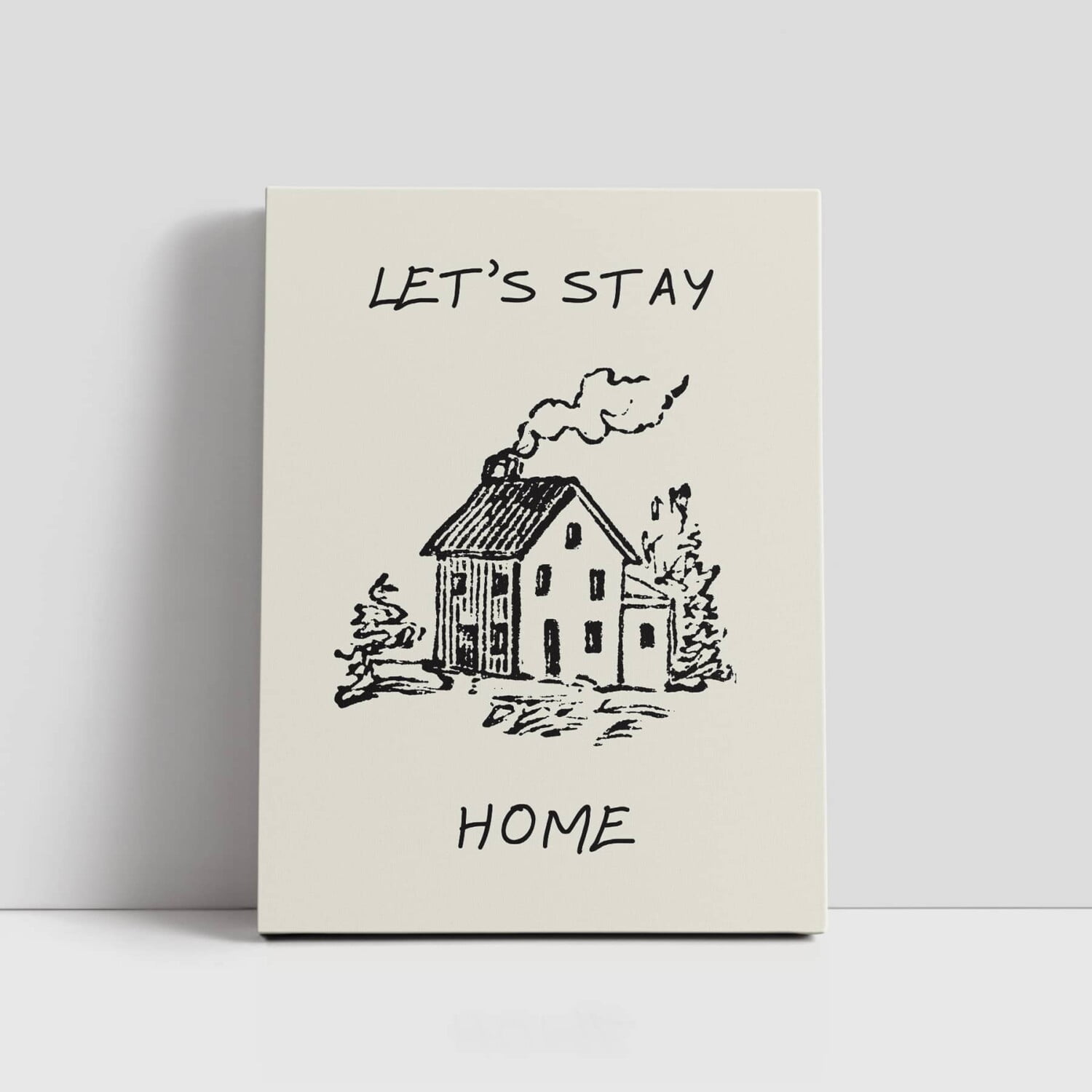 Lets Stay Home, Canvas printed in County Monaghan, Ireland