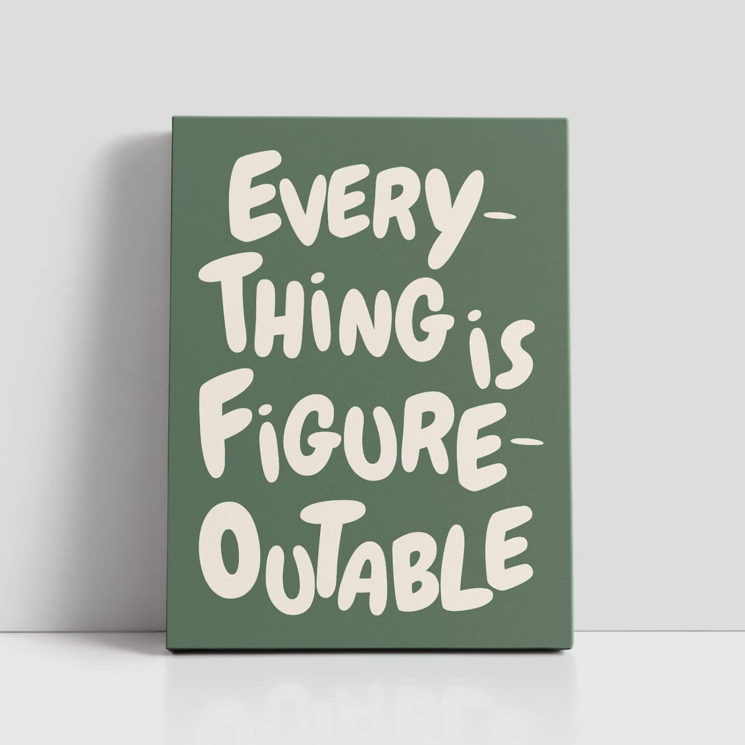 Everything is Figureoutable